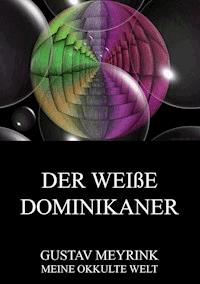 Der weiße Dominikaner - Gustav Meyrink - ebook