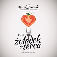 Przez żołądek do serca - Marek Zaremba - audiobook