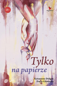 Tylko na papierze - Katarzyna Dołgań, Daria Głowacka - ebook + książka