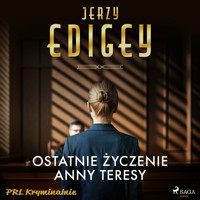 Ostatnie życzenie Anny Teresy - Jerzy Edigey - ebook + audiobook