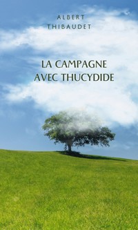 La Campagne avec Thucydide - Albert Thibaudet - ebook