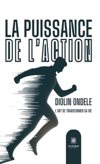 La puissance de l’action - Diolin Ondele - ebook