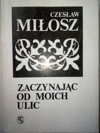 Zaczynając od moich ulic - Czesław Miłosz - ebook