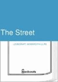 The Street - Howard Phillips Lovecraft - darmowy ebook