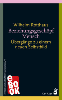 Beziehungsgeschöpf Mensch - Wilhelm Rotthaus - ebook