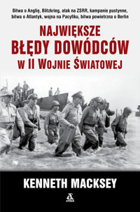 Największe błędy dowódców w II wojnie światowej - Macksey Kenneth - ebook + książka
