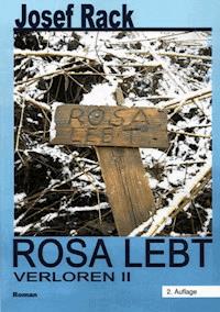 Rosa Lebt - Josef Rack - ebook
