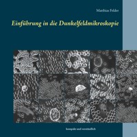 Einführung in die Dunkelfeldmikroskopie - Matthias Felder - ebook