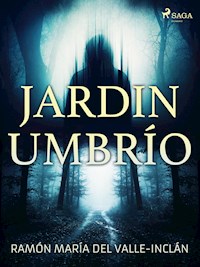 Jardin umbrío - Ramón María del Valle-Inclán - ebook