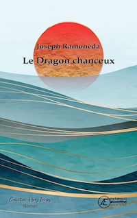 Le dragon chanceux - Joseph Ramonéda - ebook