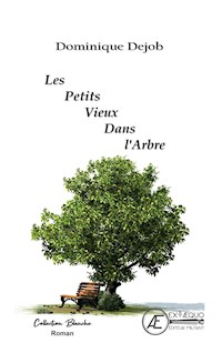 Les petits vieux dans l'arbre - Dominique Dejob - ebook