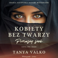 Kobiety bez twarzy. Pierwszy szok - Tanya Valko - ebook + audiobook + książka