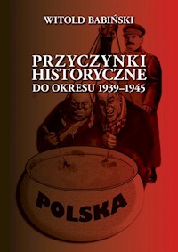 Przyczynki historyczne do okresu 1939-1945 - Babiński Witold - książka