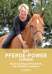 Mit Pferde-Power lernen - Claudia A. Friederich - ebook