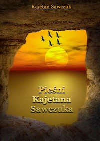 Pieśni Kajetana Sawczuka - Kajetan Sawczuk - ebook