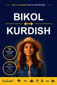 The Language Guide for Travelers - Bikol to Kurdish - YouGuide - ebook