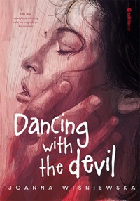 Dancing with the Devil - Joanna Wiśniewska - ebook + książka