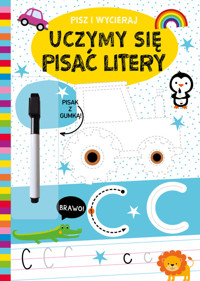 Pisz i wycieraj. Uczymy się pisać litery - zbiorowa praca - książka