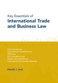 Key Essentials of International Trade and Business Law - Harald J. Jauk - ebook
