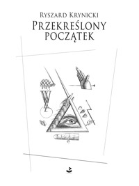 Przekreślony początek - Ryszard Krynicki - ebook