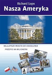 Nasza Ameryka - Richard Lupa - ebook + książka