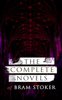 The Complete Novels of Bram Stoker - Stoker Bram - ebook