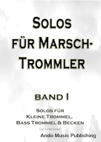 Solos für Marschtrommler - Band 1 - André Oettel - ebook