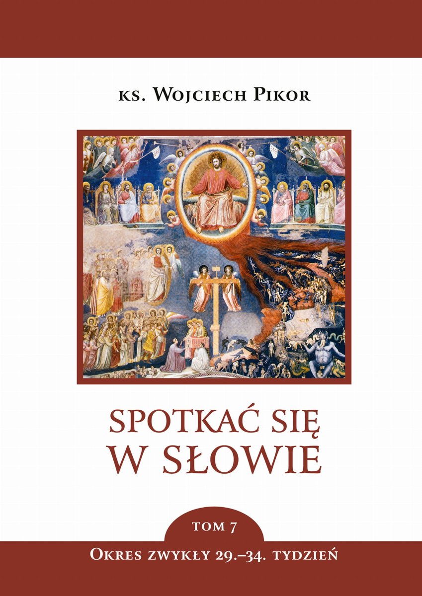 Spotkać się w Słowie. Tom 7. Okres zwykły, 29-34. tydzień - ks. Wojciech Pikor - książka