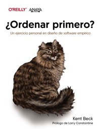 ¿Ordenar primero? Un ejercicio personal en diseño de software empírico - Beck Kent - ebook