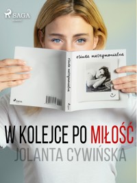 W kolejce po miłość - Jolanta Cywińska - ebook + audiobook