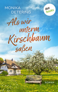 Als wir unterm Kirschbaum saßen - oder: Ich bin Hermann - Monika Detering - ebook