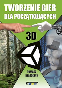 Tworzenie gier dla początkujących - Błaszczyk Tomasz - ebook + książka