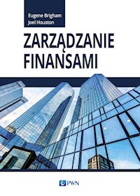 Zarządzanie finansami - Brigham Eugene, Houston Joel - książka