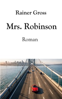 Mrs. Robinson - Rainer Gross - ebook