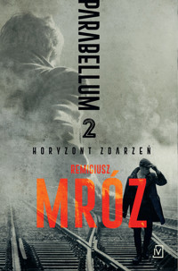 Horyzont zdarzeń. Cykl Parabellum. Tom 2 - Remigiusz Mróz - książka