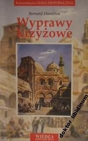 Wyprawy krzyżowe - Bernard Hamilton - ebook