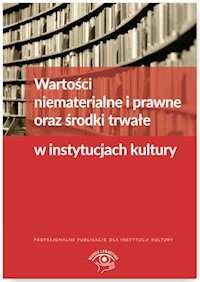 Wartości niematerialne i prawne oraz środki trwałe w instytucjach kultury - Grzegorz Magdziarz - książka