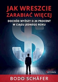 Jak wreszcie zarabiać więcej - Bodo Schäfer - ebook + książka