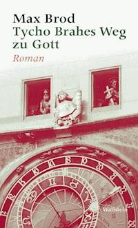 Tycho Brahes Weg zu Gott - Max Brod - ebook