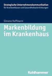 Markenbildung im Krankenhaus - Simone Hoffmann - ebook