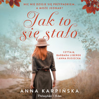 Jak to się stało - Anna Karpińska - ebook + audiobook