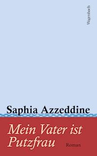 Mein Vater ist Putzfrau - Saphia Azzeddine - ebook