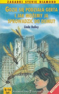 Gdzie się podziała Gerta i jak możemy ją sprowadzić do domu? - Linda Bailey - ebook