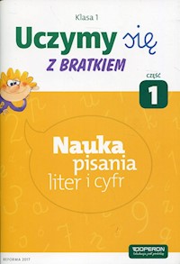 Uczymy się z Bratkiem 1 Nauka pisania litef i cyfr Część 1 -  - książka
