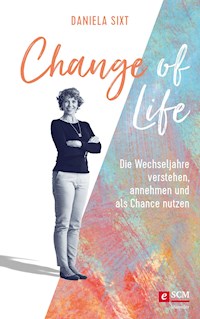 Change of Life - Daniela Sixt - ebook