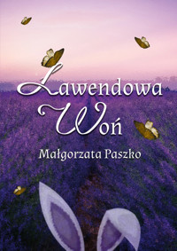 Lawendowa Woń - Paszko Małgorzata - ebook