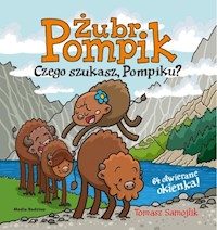 Żubr Pompik Czego szukasz, Pompiku? - Tomasz Samojlik - książka