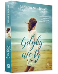 Gdyby nie ty - Sawicka Monika - książka