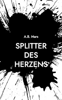 Splitter des Herzens - A.B. Mars - ebook
