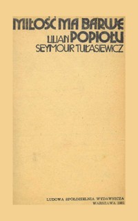 Miłość ma barwę popiołu - Lilian Seymour-Tułasiewicz - ebook